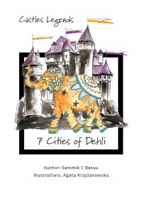 Castles Legends: 7 Cities of Dehli - Sammik C Basuu - ebook