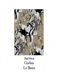 Garbus. Le Bossu - Paul Féval - ebook