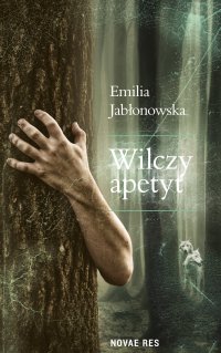 Wilczy apetyt - Emilia Jabłonowska - ebook