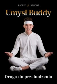 Umysł Buddy - Patryk Szlicht - ebook