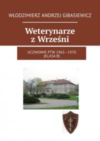Weterynarze z Wrześni - Włodzimierz Gibasiewicz - ebook