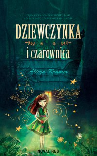 Dziewczynka i czarownica - Alicja Kramer - ebook