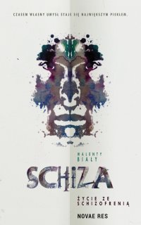 Schiza. Życie ze schizofrenią - Walenty Biały - ebook