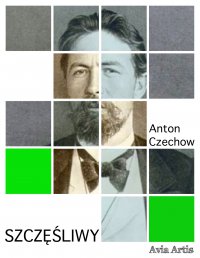 Szczęśliwy - Anton Czechow - ebook