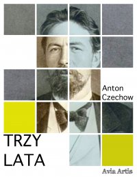 Trzy lata - Anton Czechow - ebook