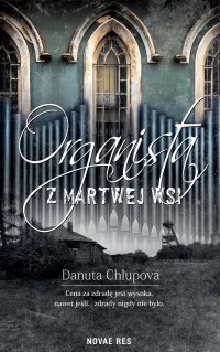 Organista z martwej wsi - Danuta Chlupová - ebook