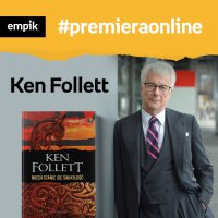 #67 Ken Follett - Empik #premieraonline - podcast - Ken Follett - audiobook