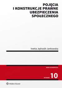 Pojęcia i konstrukcje prawne ubezpieczenia społecznego - Inetta Jędrasik-Jankowska - ebook