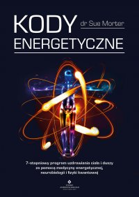 Kody Energetyczne. - dr Sue Morter - ebook