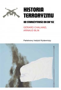 Historia terroryzmu. Od starożytności do Da’isz - Gérard Chaliand - ebook