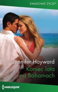 Koniec lata na Bahamach - Jennifer Hayward - ebook