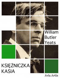 Księżniczka Kasia - William Butler Yeats - ebook