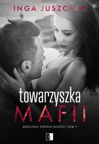 Towarzyszka Mafii - Inga Juszczak - ebook