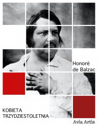 Kobieta trzydziestoletnia - Honoré de Balzac - ebook