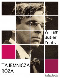 Tajemnicza róża - William Butler Yeats - ebook