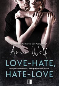 Love-Hate, Hate-Love - Anna Wolf - ebook