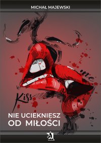 Nie uciekniesz od miłośc - Michał Majewski - ebook