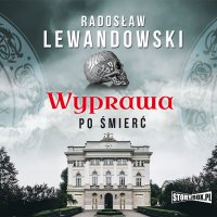 Wyprawa po śmierć - Radosław Lewandowski - audiobook