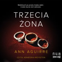 Trzecia żona - Ann Aguirre - audiobook