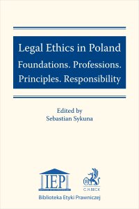 Legal Ethics in Poland. Foundations. Professions. Principles. Responsibility - Sebastian Sykuna - ebook