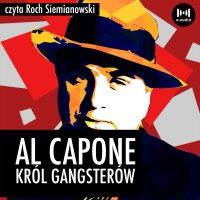 Al Capone. Król gangsterów