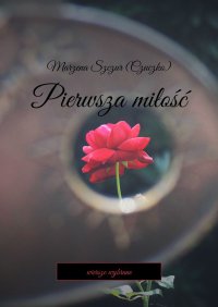Pierwsza miłość - Marzena (Czuczko) - ebook
