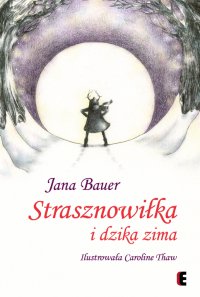 Strasznowiłka i dzika zima - Jana Bauer - ebook