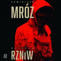 Osiedle RZNiW - Remigiusz Mróz - audiobook