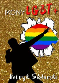 Ikony LGBT+ - Patryk Stolarski - ebook