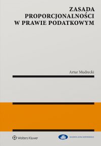 Zasada proporcjonalności w prawie podatkowym - Artur Mudrecki - ebook