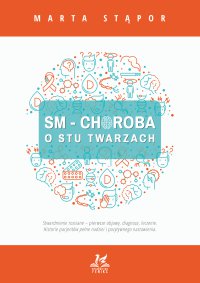 SM - Choroba o stu twarzach - Marta Stąpor - ebook