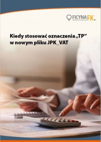 Kiedy stosować oznaczenia „TP” w nowym pliku JPK_VAT - Tomasz Krywan - ebook