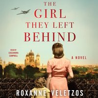 Girl They Left Behind - Roxanne Veletzos - audiobook