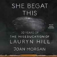 She Begat This - Joan Morgan - audiobook