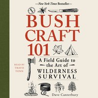 Bushcraft 101 - Dave Canterbury - audiobook