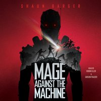Mage Against the Machine - Shaun Barger - audiobook