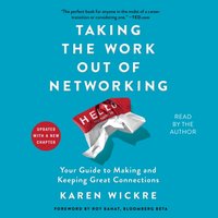 Taking the Work Out of Networking - Karen Wickre - audiobook