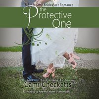 Protective One - Cami Checketts - audiobook