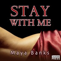 Stay with Me - Maya Banks - audiobook