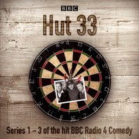 Hut 33: The Complete Series 1-3 - James Cary - audiobook