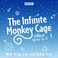 Infinite Monkey Cage: The Complete Series 14-17 - Brian Cox - audiobook
