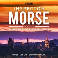Inspector Morse: BBC Radio Drama Collection - Colin Dexter - audiobook