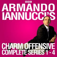 Armando Iannucci's Charm Offensive: Series 1-4 - Armando Iannucci - audiobook