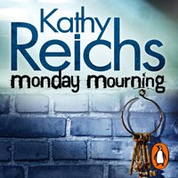 Monday Mourning - Kathy Reichs - audiobook