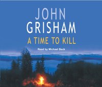 Time To Kill - John Grisham - audiobook
