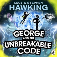 George and the Unbreakable Code - Lucy Hawking - audiobook