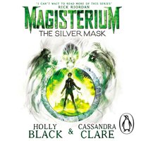 Magisterium: The Silver Mask - Holly Black - audiobook