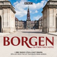 Borgen: Outside the Castle - Tommy Bredsted - audiobook