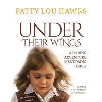 Under Their Wings - Patty Lou Hawks - audiobook