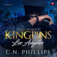 Carl Weber's Kingpins: Los Angeles - C. N. Phillips - audiobook